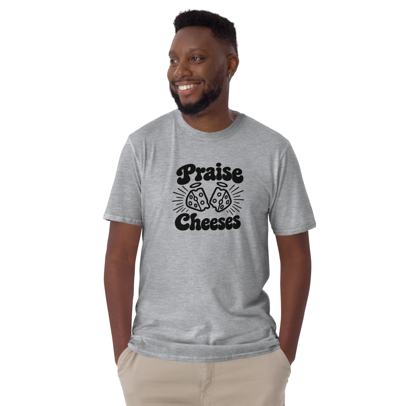 Praise Cheeses Short-Sleeve Unisex T-Shirt